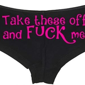 Knaughty Knickers – Take These Off and Fuck Me Sexy Panties